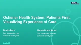 Ochsner Health System: Patients First, Visualizing Experience of Care