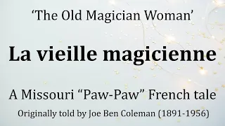 La Vieille Magicienne - a Missouri "PawPaw" French folktale