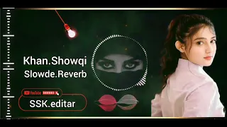 Khan Showqi Bast Song Slowde Reverb Pashto