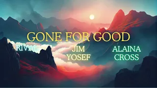 Rival & Jim Yosef - Gone For Good (ft. Alaina Cross) | Melodic Dubstep | Future Archive