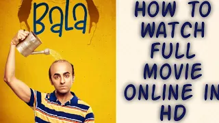 How to watch Bala full movie in hd || Bala full movie | Aaushman khurana,bala movie download link