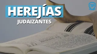 Top 10 de Herejías Judaizantes