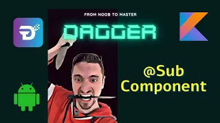 Dagger - Kotlin - Subcomponent 11