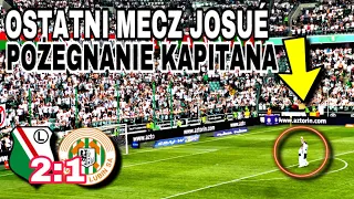 OSTATNI MECZ JOSUÉ W LEGII! - POŻEGNANIE KAPITANA (25.05.2024)Legia 2:1 Zagłębie | Legia TV