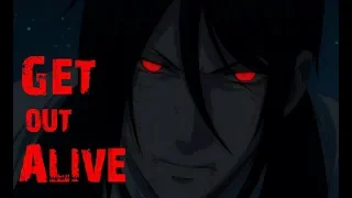 「GET OUT ALIVE」- | AMV |