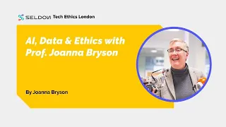 AI, Data & Ethics with Prof. Joanna Bryson