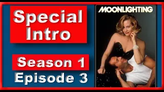 Moonlighting Special Intro - Season 1 Episode 3