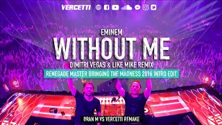 Without Me vs Renegade Master - Dimitri Vegas & Like Mike Intro Edit (BTM 2016)