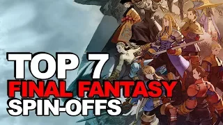 Top 7 Final Fantasy Spin-Off Titles (That You Should Totally Play!)