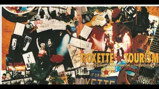 Roxette - It Must Have Been Love (Tourism Album)