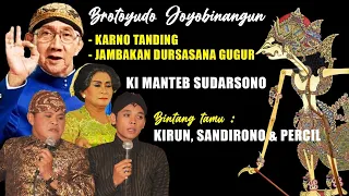 KI MANTEB SUDARSONO. Brotoyudo Joyo Binangun -"Karno Tanding"- Bt Percil, Kirun Sandirono Rec 2012