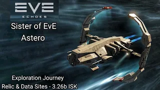 EVE Echoes - Astero Sister of EvE Faction Frigate - Relic & Data Sites - Exploration Journey