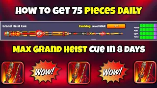 How to Get 75 Pieces Daily 🤔 ? How to Max Grand Heist Cue in 8 Days 😲 ?