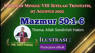 khotbah Mazmur 50:1-6 II 07 Agustus 2022