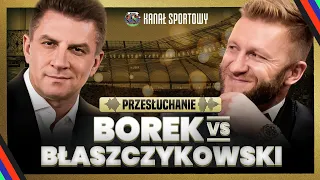 BŁASZCZYKOWSKI I BOREK – FILM "KUBA", KULISY KARIERY, REPREZENTACJA, BORUSSIA, WISŁA. PRZESŁUCHANIE