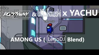 POZYTYWNY & WiT_kowski x YACHU - Among Us (LegoDj Blend)