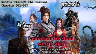 Battle Through The Heavens || " Akhir Dari Xie Shan " || CHAPTER 801 TO 803