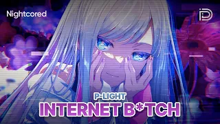 「Nightcore」→ P-Light - Internet bitch