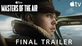 Masters Of The Air - Final Trailer । Apple TV+