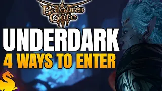 4 Ways to reach Underdark - BALDUR'S GATE 3