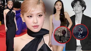 Rosé is the first BLACKPINK member to attend the Cannes Festival,Jennie&V walk hand in hand inFrance