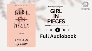 Girl In Pieces Full Audiobook 📚 Kathleen Glasgow 📒 Full and Free audiobooks #booktube