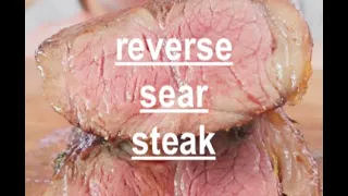 reverse seared sirloin steak