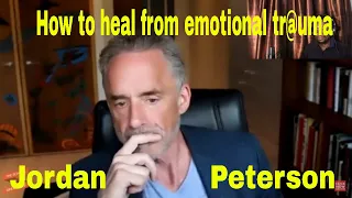 Jordan Peterson ~How To HEAL From Emotional Trauma  ~ Reaction