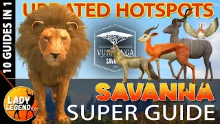 SAVANNA HOTSPOT SUPER GUIDE - 10 GUIDES IN 1!!! - Call of the Wild (Updated)