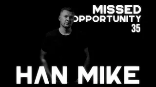 Han Mike - Missed Opportunity 35