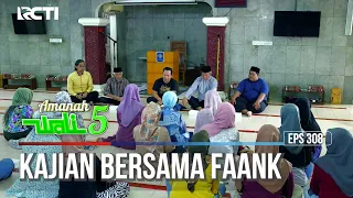 FAANK MEMBERIKAN KAJIAN SOAL PERGUNJINGAN SESAMA SAUDARA MUSLIM - AMANAH WALI 5 [PART 2]