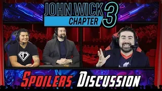 John Wick Chapter 3 Spoilers Discussion!