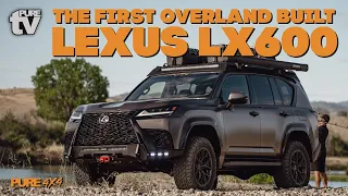 PURE TV: The First Lexus LX600 Overland Build (2022 Walk Around)