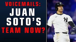 Voicemails: Are the Yankees Juan Soto's team now?