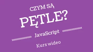 Czym są pętle? Lekcja z kursu JavaScript | Videopoint.pl