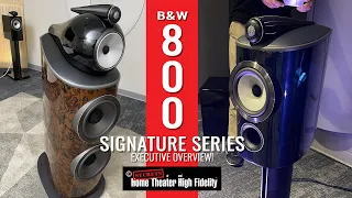 New B&W 800 Signature Series Walkthrough.