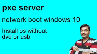 pxe server (serva) - network boot windows 10 - pxe boot (tutorial)