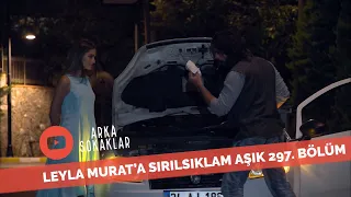 Leyla Murat'a Sırılsıklam Aşık 297. Bölüm