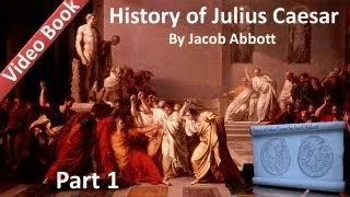 1부 - Jacob Abbott의 Julius Caesar 오디오북의 역사(Chs 1-6)