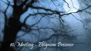 10Requiem ofr my friend. Part 2 Life the beginning. 10. Meeting - Zbigniew Preisner
