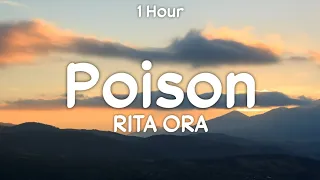 [ 1 Hour ] RITA ORA - Poison (One Hour Version) | "I picked my poison and it's you tiktok"