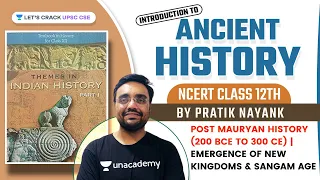 NCERT History | Post Mauryan History (200 BCE to 300 CE) | Emergence of New Kingdoms and Sangam Age