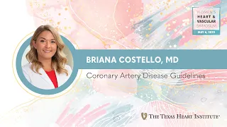 Briana Costello, MD | Coronary Artery Disease Guidelines