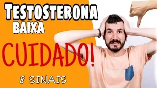 8 Sintomas TESTOSTERONA BAIXA [CUIDADO HOMENS!]