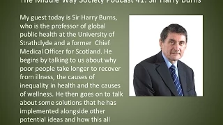 Sir Harry Burns on the causes of wellness and the Middle Way