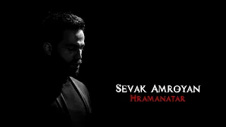 Sevak Amroyan - Hramanatar / Հրամանատար