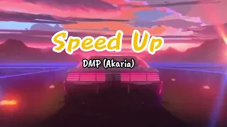 DMP (Akaria) Nandla Speed Up