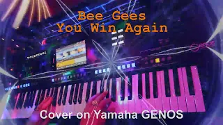You Win Again/Bee Gees.A cover on Yamaha Genos