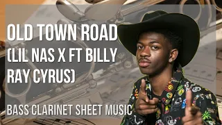 Bass Clarinet Sheet Music: How to play Old Town Road by Lil Nas X ft Billy Ray Cyrus