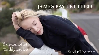 James Bay | Let It Go | #DanceOnJamesBay | @AlexaMoffett Choreography